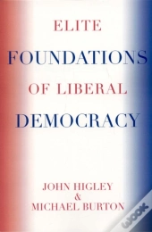 Elite Foundations Of Liberal Democracy