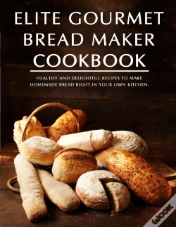 Capa do artigo Elite Gourmet Bread Maker Cookbook