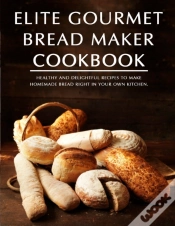 Capa do artigo Elite Gourmet Bread Maker Cookbook