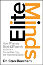 Elite Minds: How Winners Think Differently To Create A Competitive Edge And Maximize Success - Preview