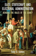 Elite Statecraft And Election Administration