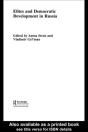 Elites And Democratic Development In Russia - Preview