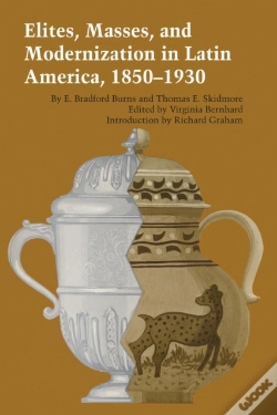 Capa do artigo Elites, Masses, And Modernization In Latin America, 1850â€“1930