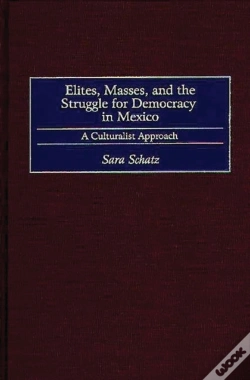Capa do artigo Elites, Masses, And The Struggle For Democracy In Mexico
