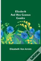 Elizabeth And Her German Garden