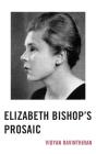 Elizabeth Bishop'S Prosaic - Preview