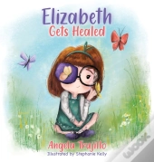 Elizabeth Gets Healed