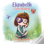 Elizabeth Gets Healed