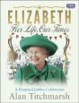 Elizabeth: Her Life, Our Times - Preview