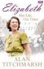 Elizabeth: Her Life, Our Times - Preview