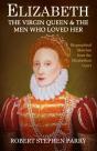 Elizabeth - The Virgin Queen And The Men Who Loved Her - Preview