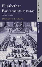 Elizabethan Parliaments 1559-1601
