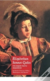 Elizabethan Sonnet Cycles: Five Major Elizabethan Sonnet Sequences