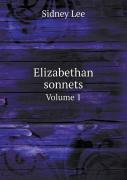 Elizabethan Sonnets Volume 1
