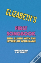 Elizabeth'S First Songbook