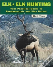 Elk And Elk Hunting