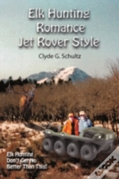 Elk Hunter'S Romance Jet Rover Style