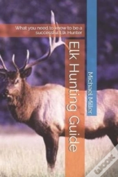Elk Hunting Guide
