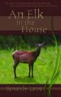 Elk In The House, An - Preview