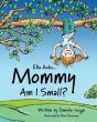 Ella Asks... Mommy Am I Small - Preview