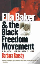 Ella Baker And The Black Freedom Movement