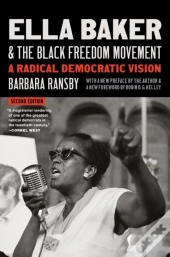 Ella Baker And The Black Freedom Movement, Second Edition