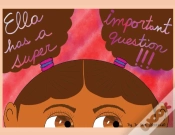 Capa do artigo Ella Has A Super Important Question !!!