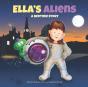 Ella'S Aliens: A Bedtime Story - Preview