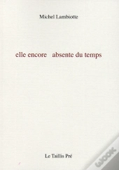 Elle Encore Absente Du Temps