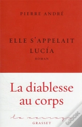 Elle S'Appelait Lucia - Collection Le Courage, Dirigee Par Charles Dantzig
