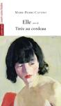Elle, Suivi De Tiree Au Cordeau - Preview