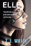Elle, Temporal Enforcement Officer
