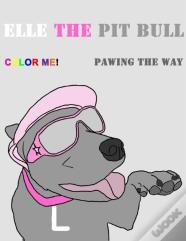 Elle The Pit Bull Pawing The Way