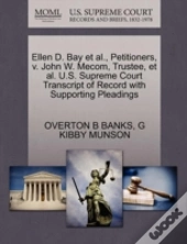 Ellen D. Bay Et Al., Petitioners, V. John W. Mecom, Trustee, Et Al. U.S. Supreme Court Transcript Of Record With Supporting Pleadings