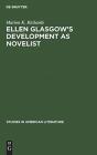 Ellen Glasgow'S Development As Novelist - Preview