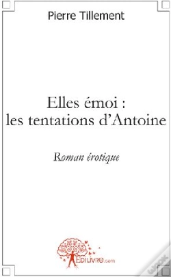 Capa do artigo Elles Émoi : Les Tentations D'Antoine