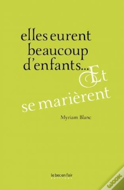 Capa do artigo Elles Eurent Beaucoup D'Enfants... Et Se Marierent