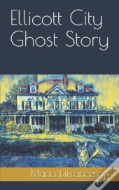 Ellicott City Ghost Story