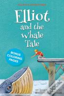 Elliot And The Whale Tale