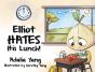 Elliot Hates His Lunch! - Preview