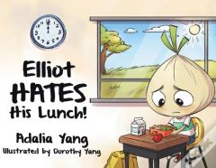 Elliot Hates His Lunch!