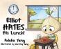 Elliot Hates His Lunch! - Preview