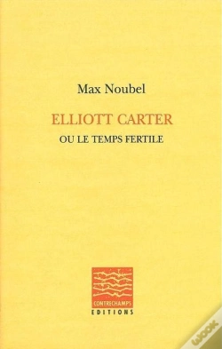 Capa do artigo Elliott Carter Ou Le Temps Fertile