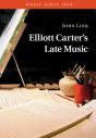 Elliott Carter'S Late Music - Preview
