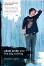 Elliott Smith And The Big Nothing - Preview