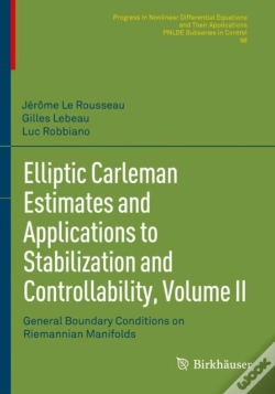 Capa do artigo Elliptic Carleman Estimates And Applications To Stabilization And Controllability, Volume Ii