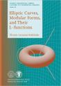 Elliptic Curves, Modular Forms And Their L-Functions - Preview