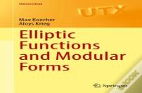 Elliptic Functions And Modular Forms