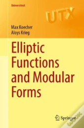 Elliptic Functions And Modular Forms