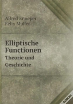 Capa do artigo Elliptische Functionen Theorie Und Geschichte